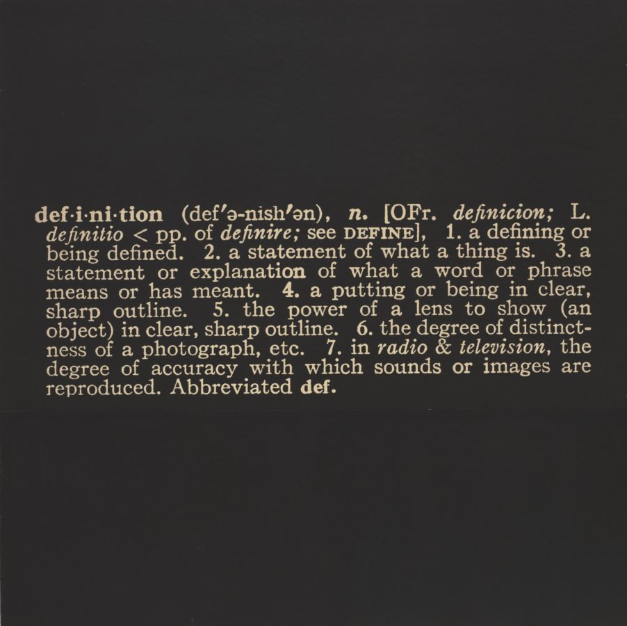 conceptual art: Joseph Kosuth, Titled (Art as Idea as Idea); The Word "Definition", 1966, Museum of Modern Art, New York, NY, USA.