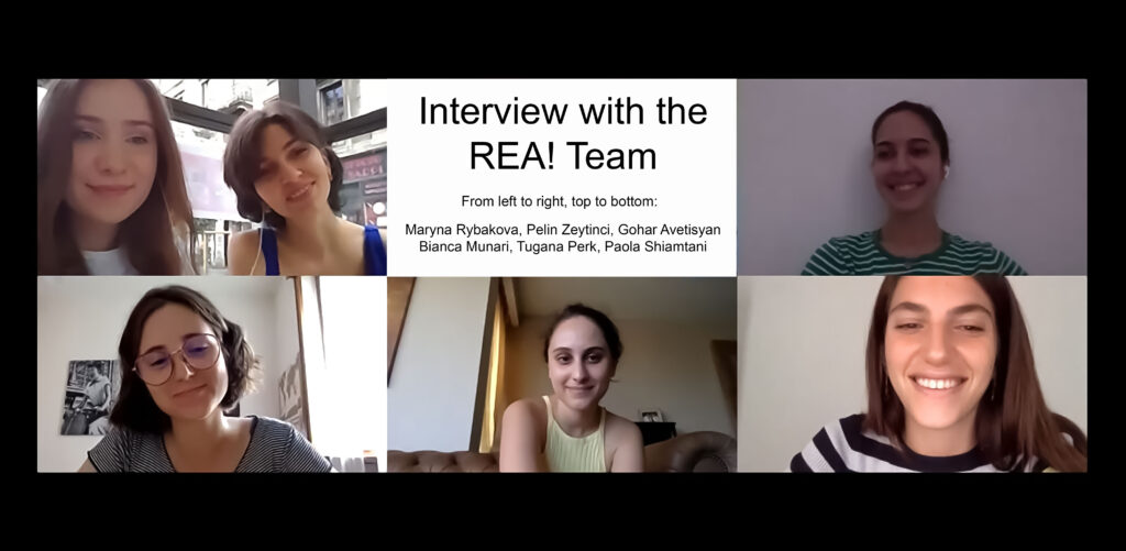 Screenshot of the video call interview with members of REA's board. From left to right, top to bottom: Maryna Rybakova, Pelin Zeytinci, Gohar Avetisyan, Biannca Munari, Tugana Perk, Paola Shiamtani