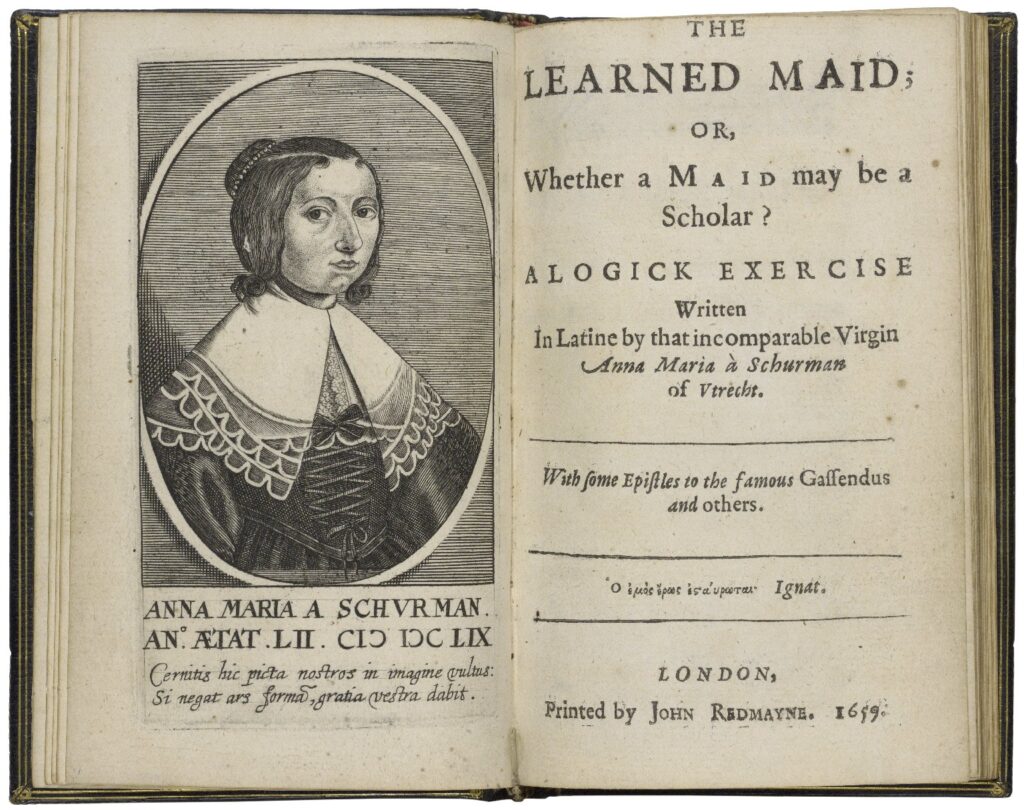 Image showing the front two pages of a 17th-century text. The left image shows an engraving of a woman in oval frame with dark hair, dark dress, and white shoulder wrap. Underneath is text identifying her as Anna Maria von Schurman. The second page is the title page of The Learned Maid; or, Whether a Maid may be a Scholar? Dutch Golden Age Women Artists