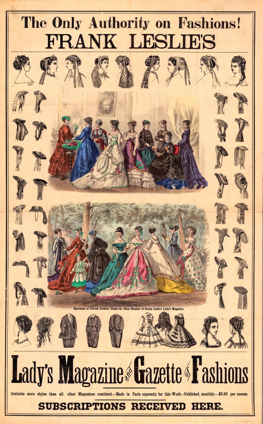 dressing up elizabeth block, Advertisement for Frank Leslie's Lady's Magazine and Gazette of Fashions, 1870. American Antiquarian Society. Dressing Up, The Women Who Influenced French Fashion, p. 28