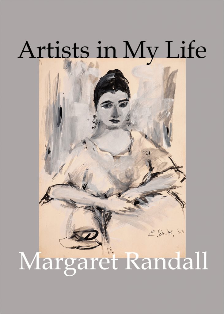 Margaret Randall: Front cover of Artists In My Life by Margaret Randall, 2022, with Elaine de Kooning, Meg Randall. New Village Press.
