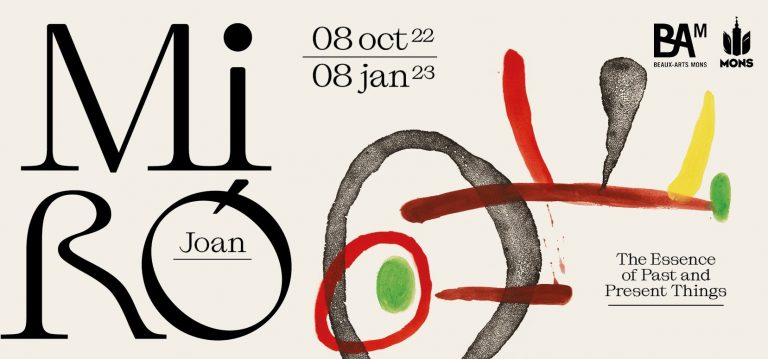 Joan Miró BAM: Exhibition poster of Joan Miró: The Essence of Past and Present Things at BAM, Mons, Belgium. Museum’s website. Detail.
