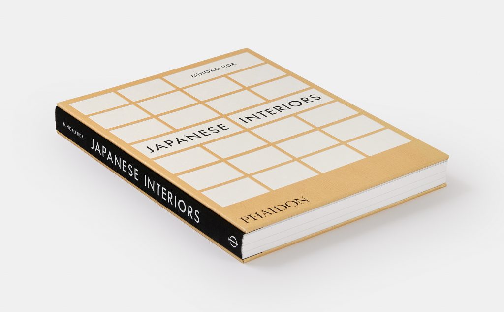 japanese interiors: Book cover, Japanese Interiors by Mihoko Iida, with contributions by Danielle Demetriou. Phaidon, 2022. Courtesy of the publisher.
