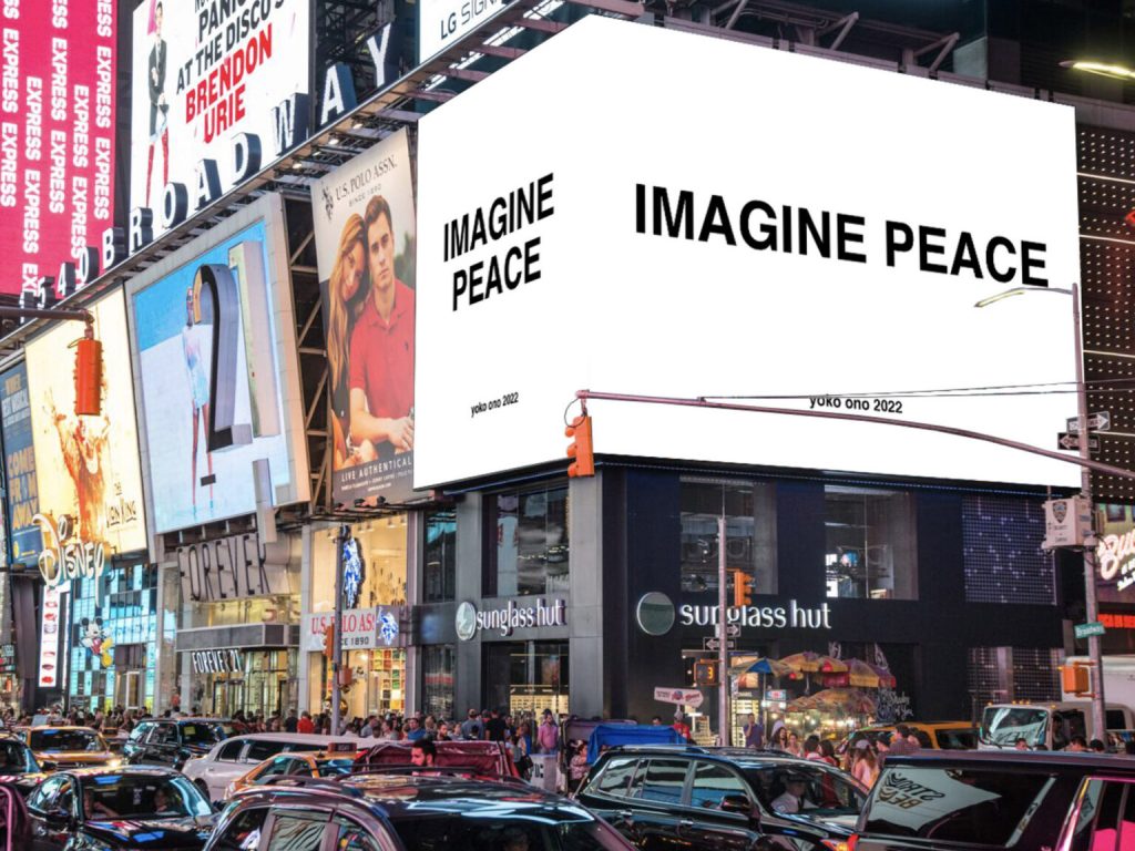 Yōko Ono: Yōko Ono, IMAGINE PEACE Campaign, 2022, New York, NY, USA. Official website of the artist.

