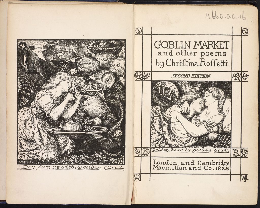 Christina Rossetti: Illustration by Dante Gabriel Rossetti and prose by Christina Rossetti, Goblin Market and other Poems, 1865. The British Library.
