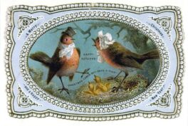 A Victorian Christmas card featuring a robin in a top hat and a robin in a bonnet. The text reads: ‘Happy returns. Christmas comes but once a year.’