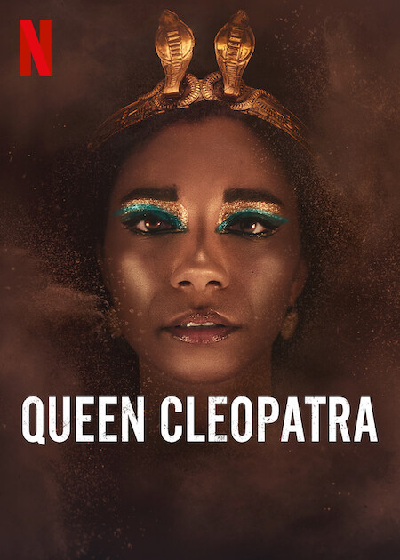 racism in art: Poster for the Queen Cleopatra docu-series, directed by Ethosheia Hylton, Tina Gharavi/Netflix, 2023. IMDb.
