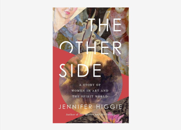 the other side: Book cover of The Other Side: A Story of Women in Art and the Spirit World by Jennifer Higgie, Pegasus Books, 2024.
