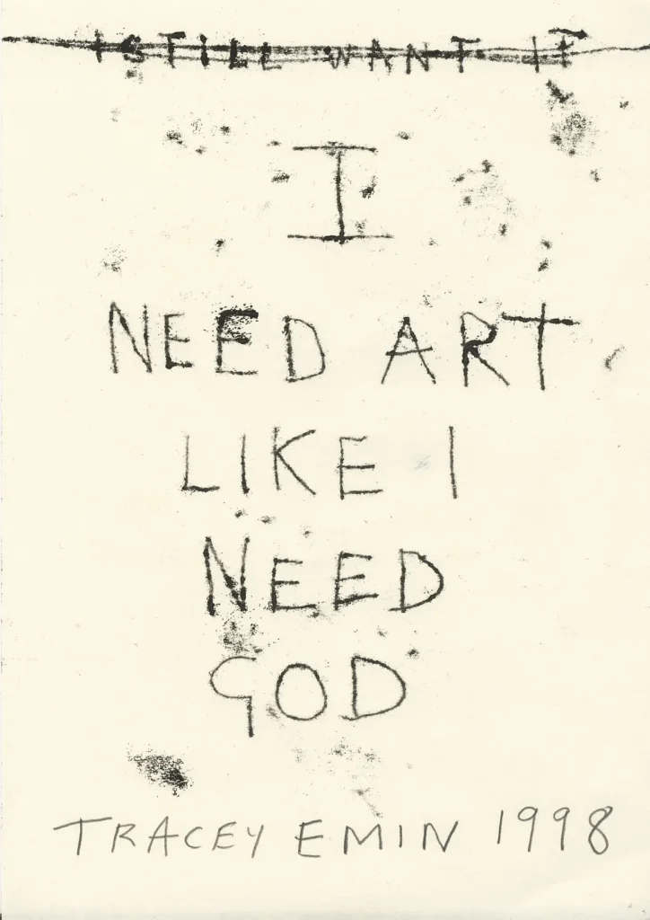Tracey Emin artworks: Tracey Emin, I Need Art Like I Need God, 1998. © Tracey Emin. All rights reserved, DACS 2025. Angie’s Artwork Studio.

