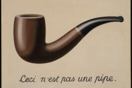 René Magritte, Ceci n'est pas une pipe, 1929. Los Angeles County Museum of Art, Los Angeles, CA, USA.