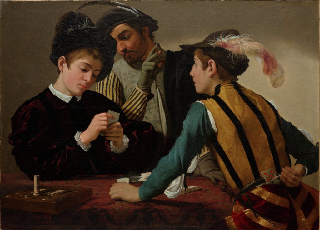 Caravaggio Cardsharps: Caravaggio, The Cardsharps, ca. 1596–1597, Kimbell Art Museum, Fort Worth, TX, USA.
